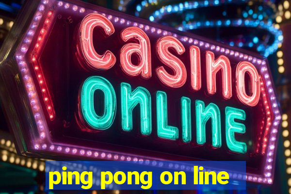 ping pong on line